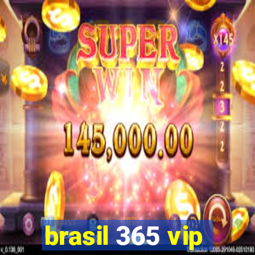 brasil 365 vip